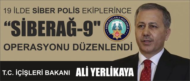 "SİBERAĞ-9" OPERASYONU