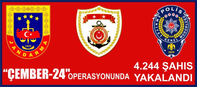 “ÇEMBER-24” OPERASYONU